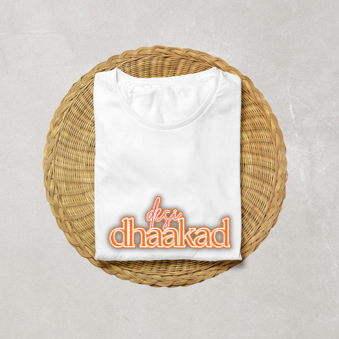 DESI DHAKAD (UNISEX)