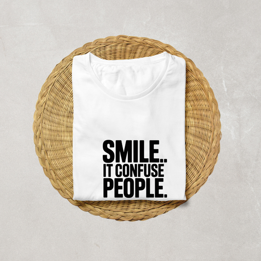 😊 IT CONFUSES 🤼(UNISEX)