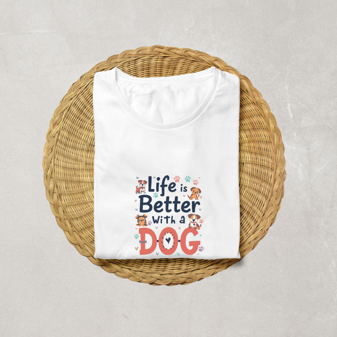 LIFE IS BETTER WITH 🐕‍🦺...(UNISEX)