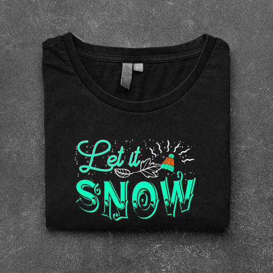 LET IT SNOW...⛄(UNISEX)