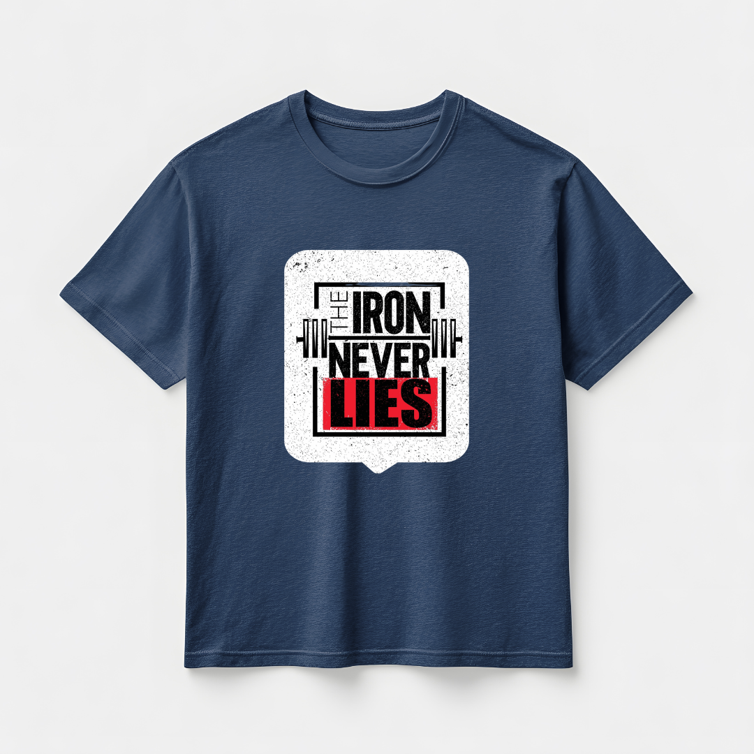 IRON NEVER LIES...💪(UNISEX)