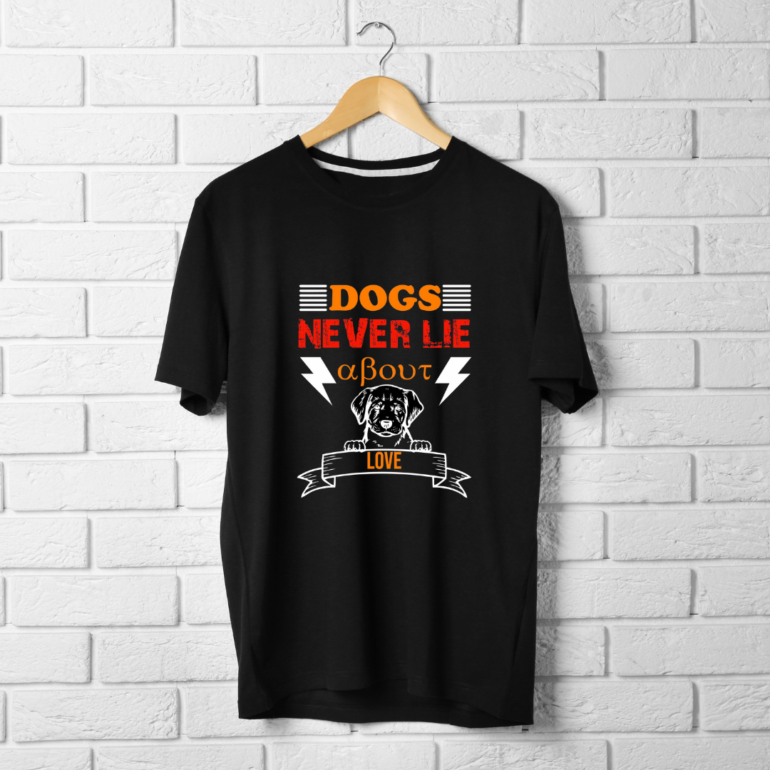 DOG NEVER LIE...🐶 (UNISEX)