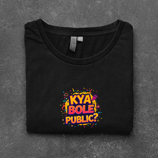 KYA BOLE PUBLIC..(UNISEX)