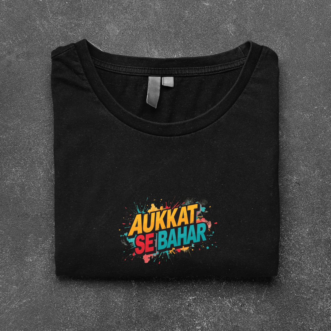 AUKKAT SE BAHAR...(UNISEX)