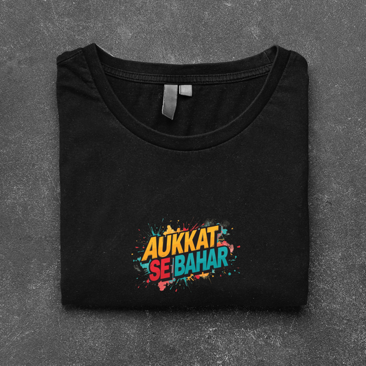 AUKKAT SE BAHAR...(UNISEX)
