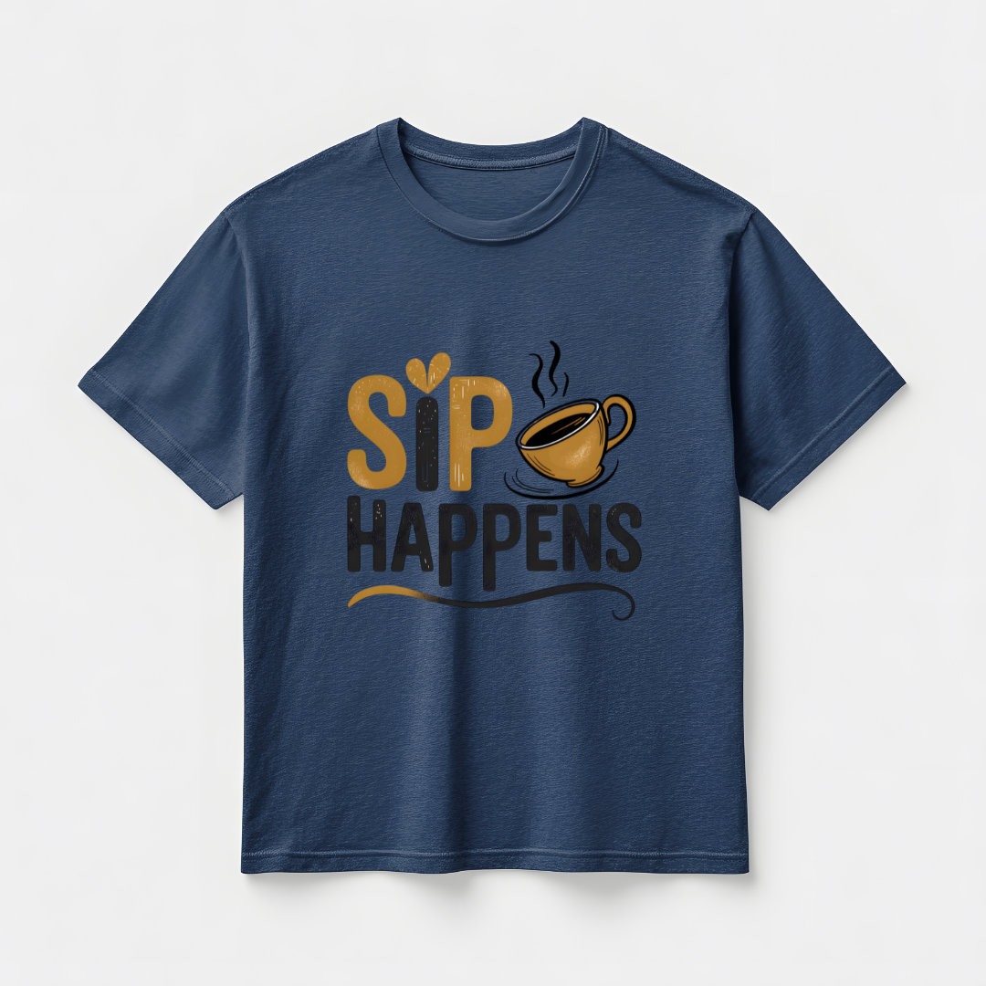 SIP HAPPENS...☕(UNISEX)