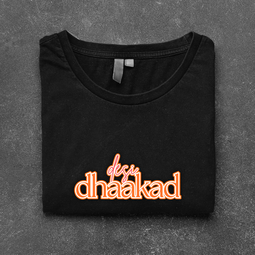 DESI DHAKAD (UNISEX)