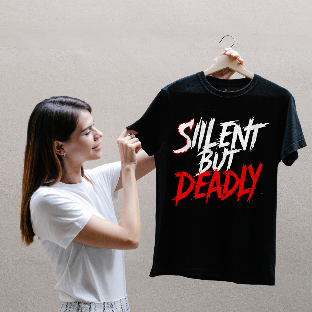 SILENT BUT DEADLY..(UNISEX)