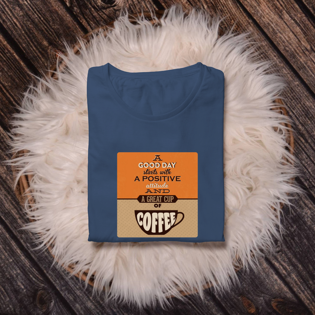 GOOD DAY WITH COFFEE...☕(UNISEX)