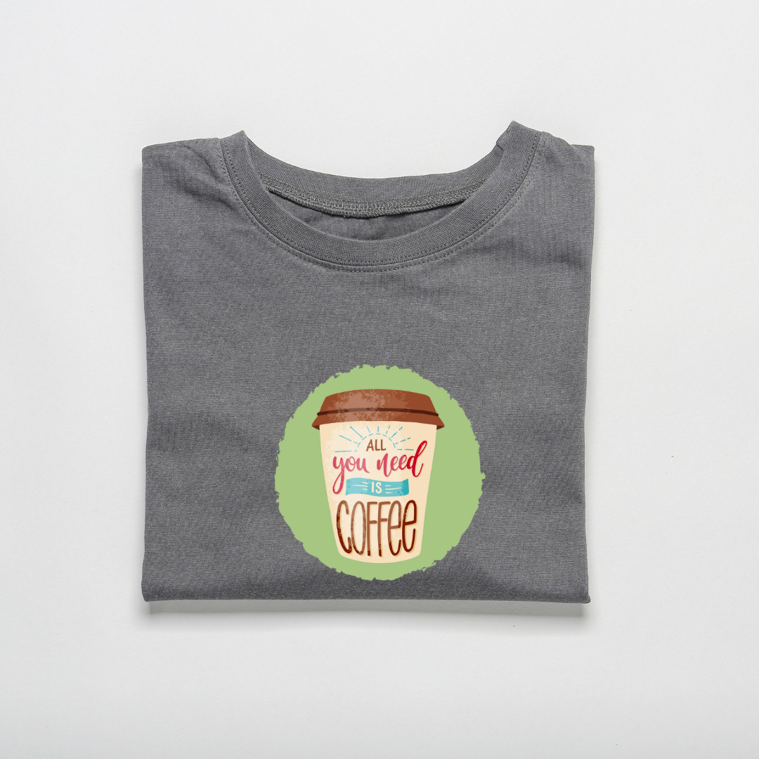 ALL U NEED IS COFFEE...☕(UNISEX)
