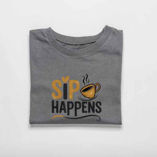SIP HAPPENS...☕(UNISEX)