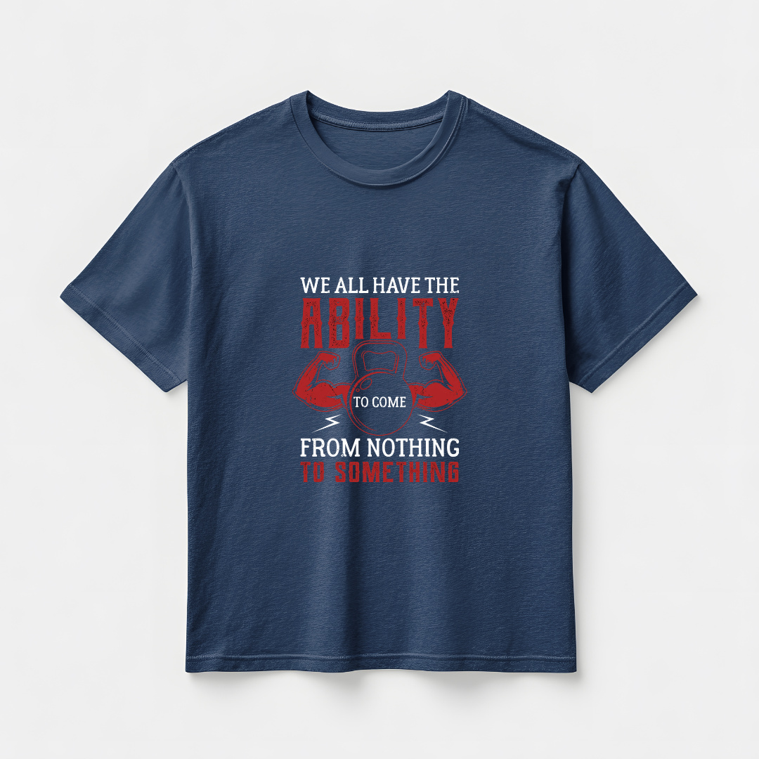 FROM NOTHING TO SOMETHING..💪(UNISEX)
