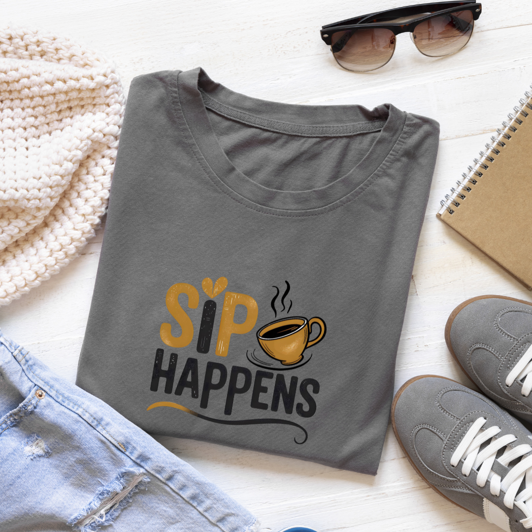 SIP HAPPENS...☕(UNISEX)
