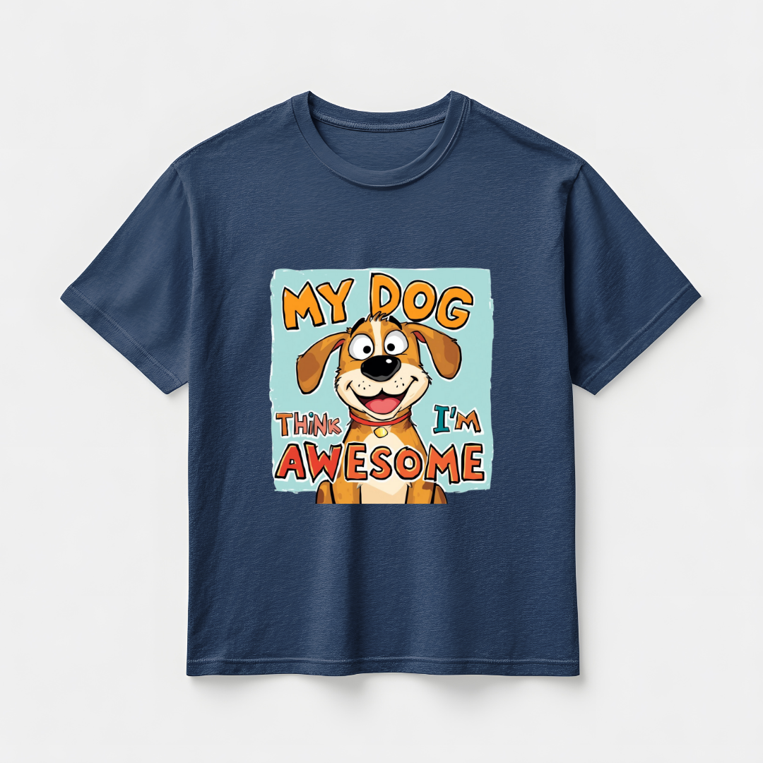 MY 🐕‍🦺 THINKS I M AWSOME...(UNISEX)