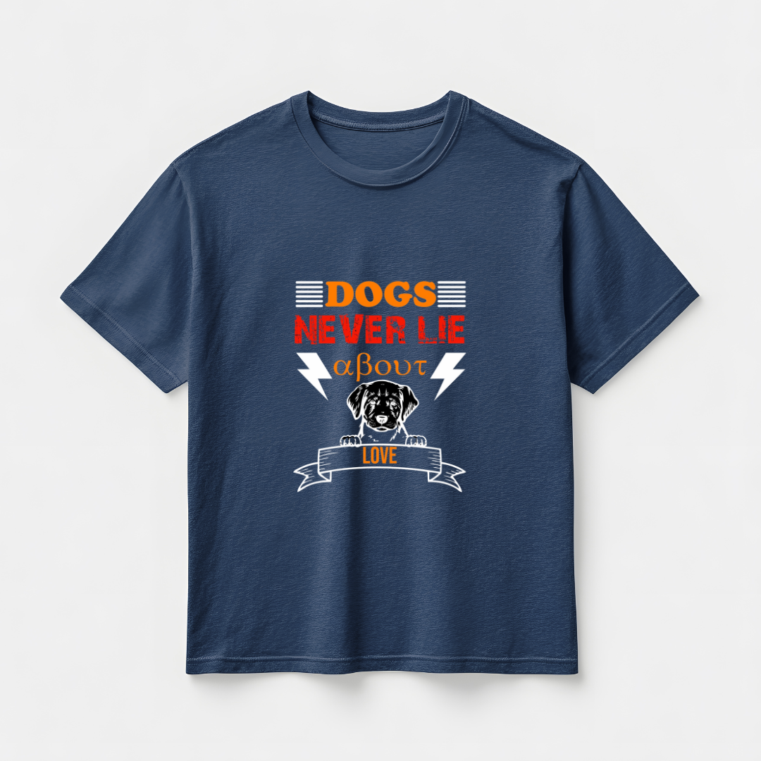 DOG NEVER LIE...🐶 (UNISEX)